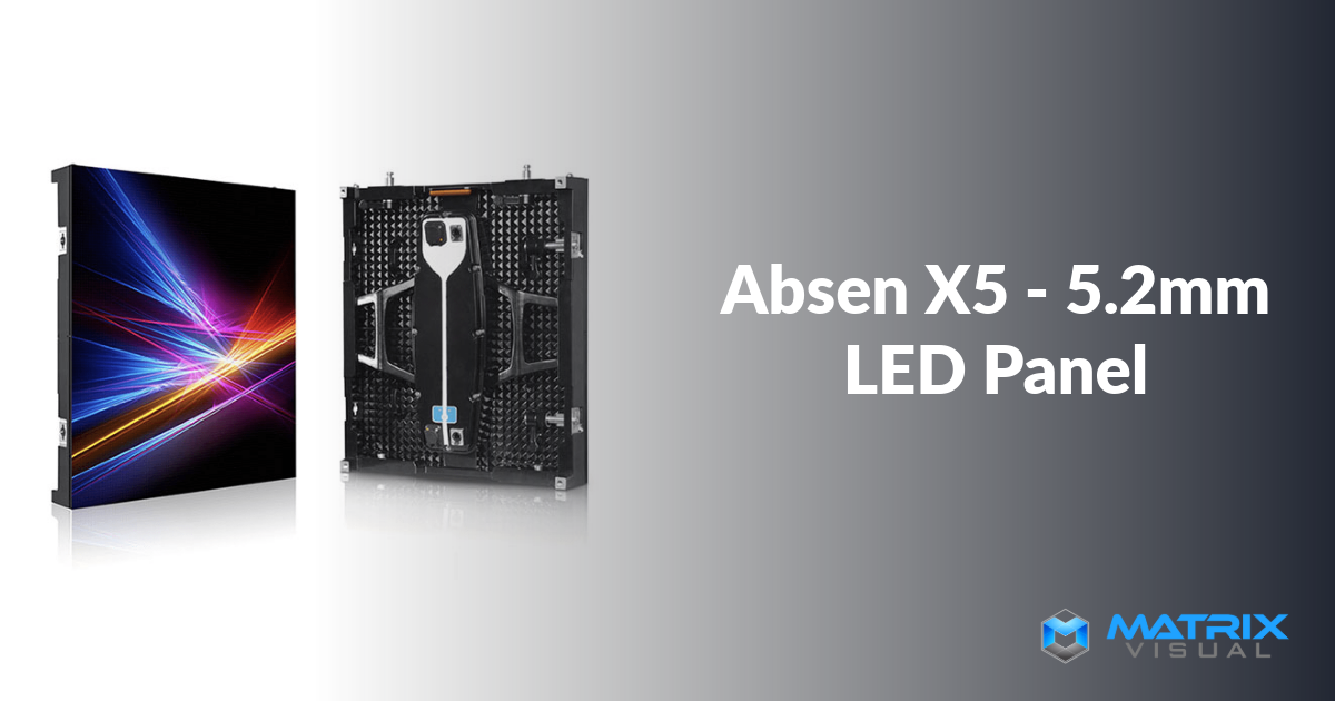 Absen X5 5.2mm LED Panel | Matrix Visual